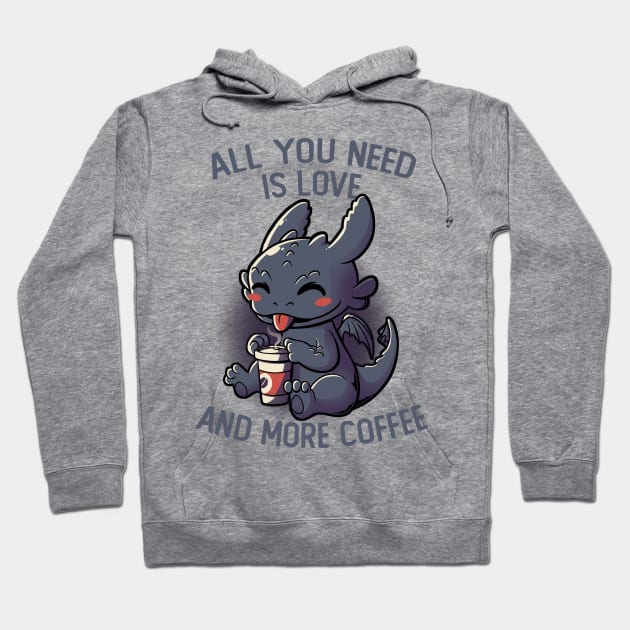 All You Need Is Love And More Coffee Funny Cute Gift Hoodie by eduely